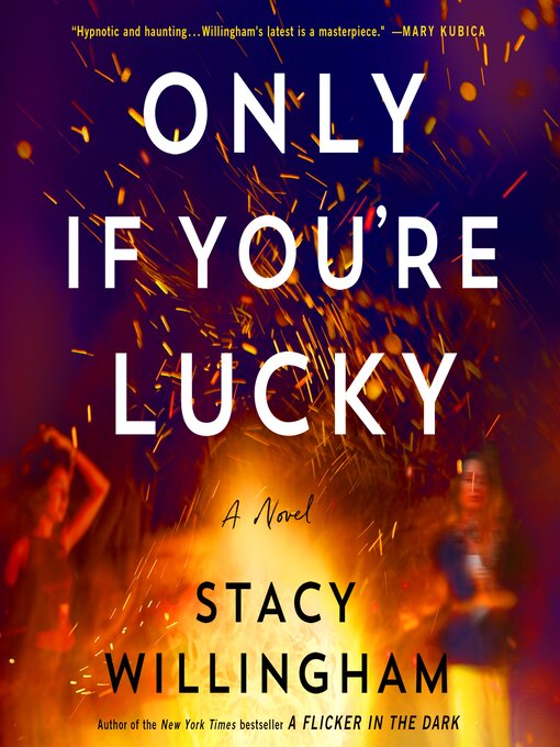 Title details for Only If You're Lucky by Stacy Willingham - Wait list